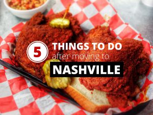 5 things to do when moving to nashville